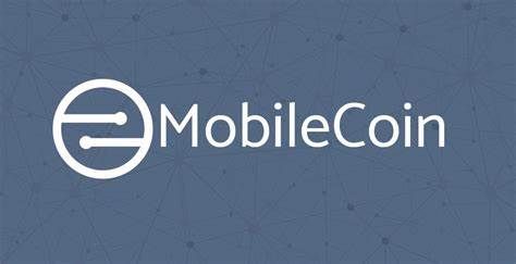 MobileCoin币种说明-第1张图片-Gate.io
